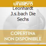 Leonhardt J.s.bach Die Sechs cd musicale di Gustav Leonhardt