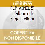 (LP VINILE) L'album di s.gazzelloni cd