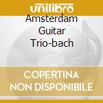 Amsterdam Guitar Trio-bach cd