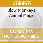 Blow Monkeys Animal Magic cd musicale di The Blow monkeys
