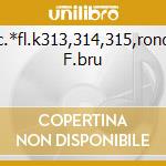 Conc.*fl.k313,314,315,rondo*fl F.bru cd musicale di Frans Bruggen