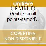 (LP VINILE) Gentile small points-samori'.. cd