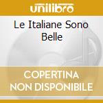 Le Italiane Sono Belle cd