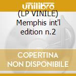 (LP VINILE) Memphis int'l edition n.2 cd
