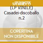 (LP VINILE) Casadei-discoballo n.2 cd