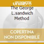 The George L.sandwich Method cd