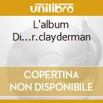L'album Di...r.clayderman cd