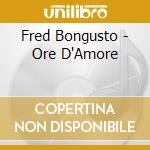 Fred Bongusto - Ore D'Amore cd