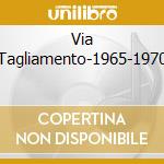Via Tagliamento-1965-1970 cd