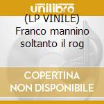 (LP VINILE) Franco mannino soltanto il rog cd