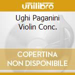 Ughi Paganini Violin Conc. cd