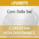 Coro Della Sat cd