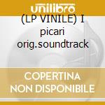 (LP VINILE) I picari orig.soundtrack lp vinile di Definito Non