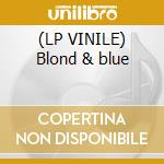 (LP VINILE) Blond & blue cd