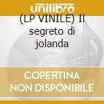 (LP VINILE) Il segreto di jolanda cd