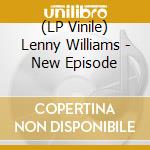 (LP Vinile) Lenny Williams - New Episode lp vinile di Lenny Williams