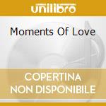 Moments Of Love cd