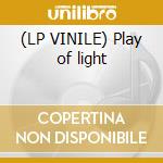 (LP VINILE) Play of light cd