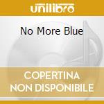 No More Blue cd
