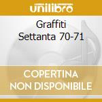 Graffiti Settanta 70-71 cd