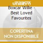 Boxcar Willie - Best Loved Favourites cd