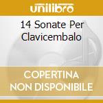 14 Sonate Per Clavicembalo cd musicale di Gustav Leonhardt