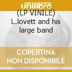 (LP VINILE) L.lovett and his large band cd