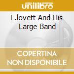 L.lovett And His Large Band cd