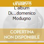L'album Di...domenico Modugno cd