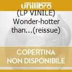(LP VINILE) Wonder-hotter than...(reissue) lp vinile di Stevie Wonder