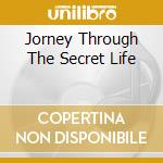 Jorney Through The Secret Life cd
