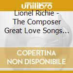 Lionel Richie - The Composer Great Love Songs With The
