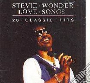 Stevie Wonder - Love Songs - 20 Classic Hits cd musicale di Stevie Wonder