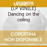 (LP VINILE) Dancing on the ceiling cd