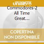 Commodores-2 All Time Great...