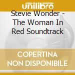 Stevie Wonder - The Woman In Red Soundtrack cd musicale di Stevie Wonder