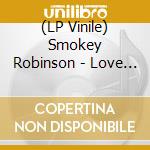 (LP Vinile) Smokey Robinson - Love Smokey lp vinile di Smokey Robinson