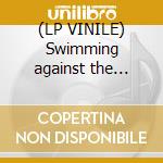 (LP VINILE) Swimming against the stream lp vinile di Quarter Latin