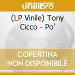 (LP Vinile) Tony Cicco - Po' lp vinile di Tony Cicco