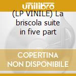 (LP VINILE) La briscola suite in five part lp vinile di Gianni Coscia