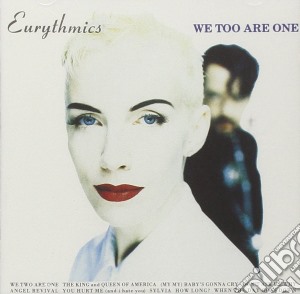 Eurythmics - We Too Are One cd musicale di EURYTHMICS