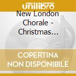 New London Chorale - Christmas Album cd