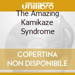 The Amazing Kamikaze Syndrome cd