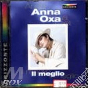 Il Meglio Di Anna Oxa cd musicale di OXA ANNA