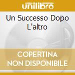 Un Successo Dopo L'altro cd