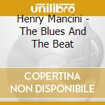 Henry Mancini - The Blues And The Beat cd