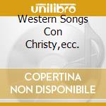 Western Songs Con Christy,ecc. cd
