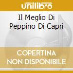 Il Meglio Di Peppino Di Capri cd