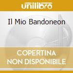Il Mio Bandoneon cd musicale di CASTELLINA-PASI
