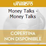 Money Talks - Money Talks cd